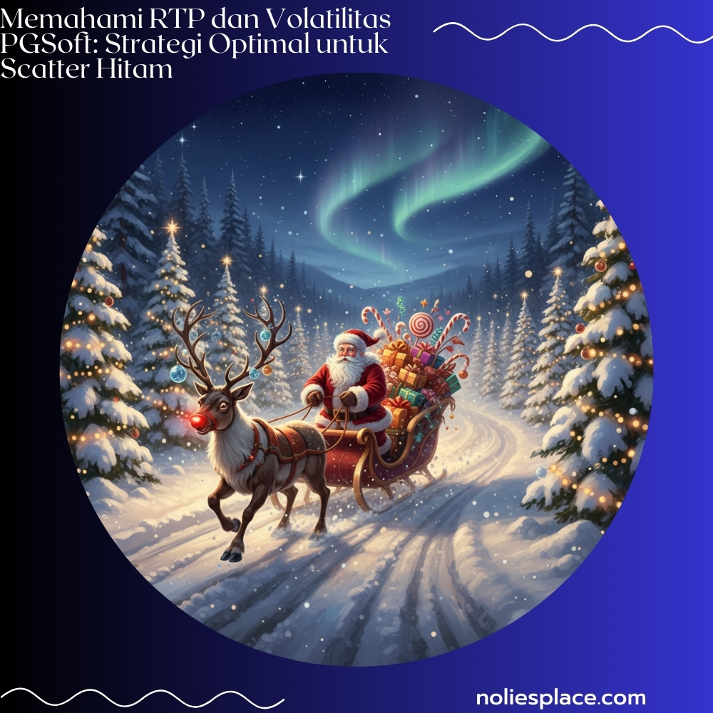 Memahami RTP dan Volatilitas PGSoft: Strategi Optimal untuk Scatter Hitam